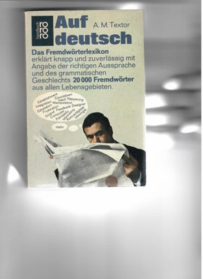 Auf deutsch, A. M. Textor, år 1969, 2 udgave, Tysk fremmedordbog på tysk.