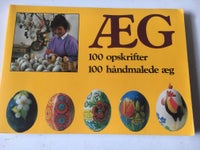 Æg 100 opskrifter 100 håndmalede æg, Nanna Saabye, emne: