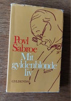 MIT GYLDENBLONDE LIV, Povl Sabroe