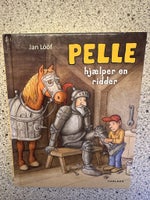 Pelle hjælper en ridder, Jan løøf