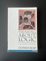 Thinking about logic, Stephen Read, emne: filosofi