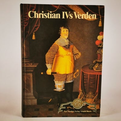 Christian IVs verden, Steffen Heiberg, Christian IVs verden af Steffen Heiberg. Nyt Nordisk Forlag. 