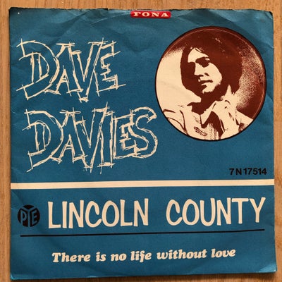 Single, Dave Davies, Lincoln County/There Is No Life…., Rock, 1968 single - Dansk tryk tæt på Very G