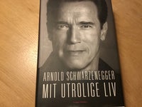 Mit utrolige liv, Arnold Scwarzenegger