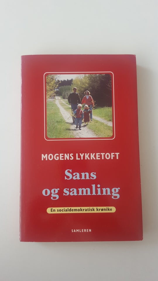 Sans og samling, Mogens Lykketoft, emne: politik