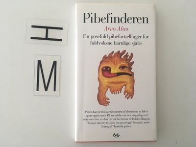 Pibefinderen En posefuld pibefortællinger for fuld, Arvo Alas, genre: noveller, Hardback med smudsom
