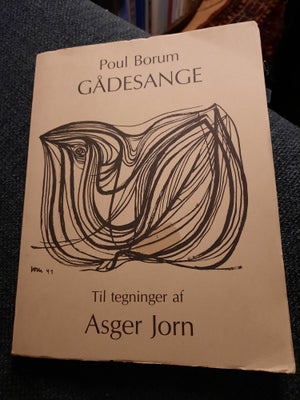 Bøger og blade, Poul Borum: GÅDESANGE, Poul Borum GÅDESANGE
Til tegninger af Asger Jorn.
I pæn stand