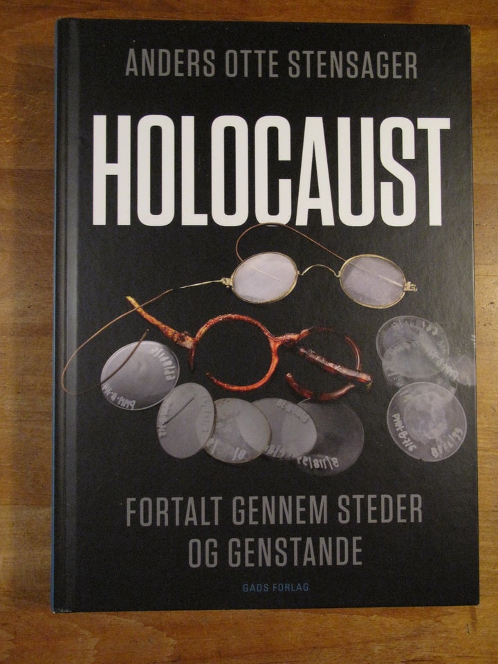 Holocaust. Fortalt gennem steder og genstande, Anders Otto