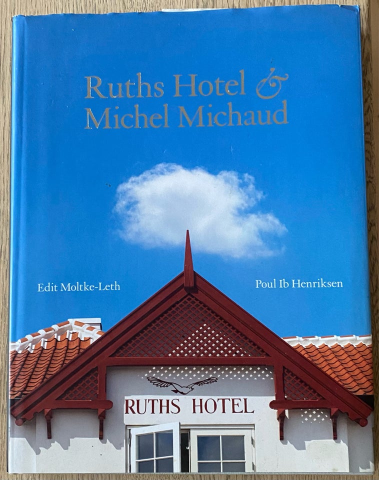 Ruths Hotel & Michel Michaud, Edit Mollte-Leth og Poul Ib