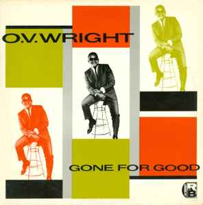 LP, O.V.Wright, Gone for good, Lp og Cover er Mint. Sjælden samling (1984) af singler.
1965-67 :
A1	