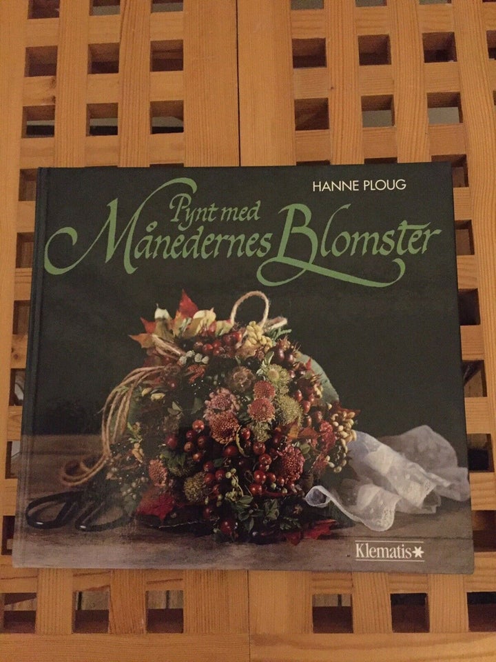 Pynt med månedernes blomster, Hanne ploug, emne: hobby og