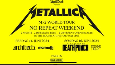 Metallica : M72 World Tour, rock, Sælger 4 billetter til dobbelt koncerten til Metallica d14-16 juni