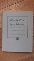 Woody-Plant Seed Manual, U. S. Department Of Agriculture