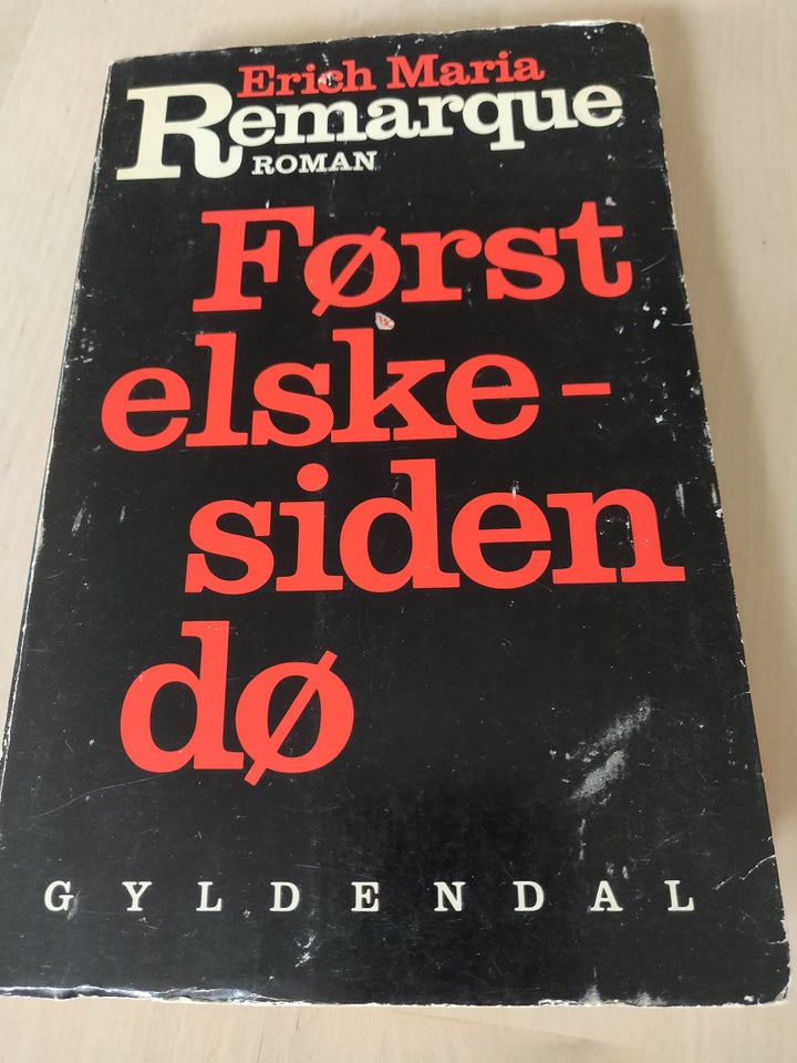 Først elske - siden dø, Erich Maria remarque, genre: roman