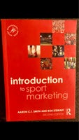 Introduction to Sport Marketing, Aaron C.T. Smith & Bob