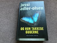 Og hun takkede guderne, Jussi Adler-Olsen, genre: krimi og