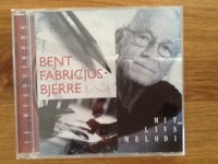 Bent Fabricius-Bjerre: Mit livs melodi, pop