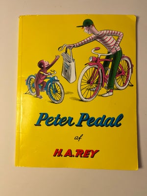 Peter Pedal, H.A. Rey, Peter Pedal af H.A. Rey. Stand næsten som ny. 25 kr.

Se også mine andre anno