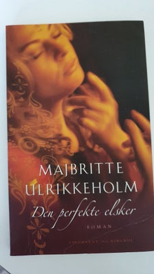 den perfekte elsker, Mabritte Ulrikkeholm, genre: romantik, Majbritte ulrikkeholm den perfekte elske