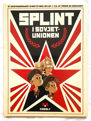 SPLINT I SOVJETUNIONEN, Tegneserie, ET EKSTRAORDINÆRT EVENTYR MED SPLINT & Co.

SPLINT I SOVJETUNION
