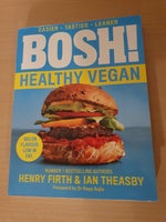 BOSH! Healthy Vegan, Henry Firth & Ian Theasby, emne: mad og