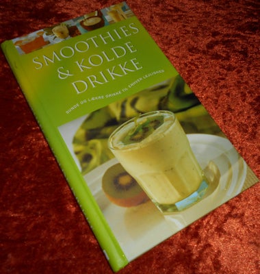 Smoothies og kolde drikke, Christine Ambridge, emne: mad og vin, 

- Sunde og lækre drikke til enhve