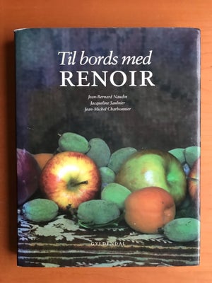 Til bords med Renoir, af Jean-Bernard Naudin m.fl., emne: kunst og kultur, Jean-Bernard Naudin
Jacqu