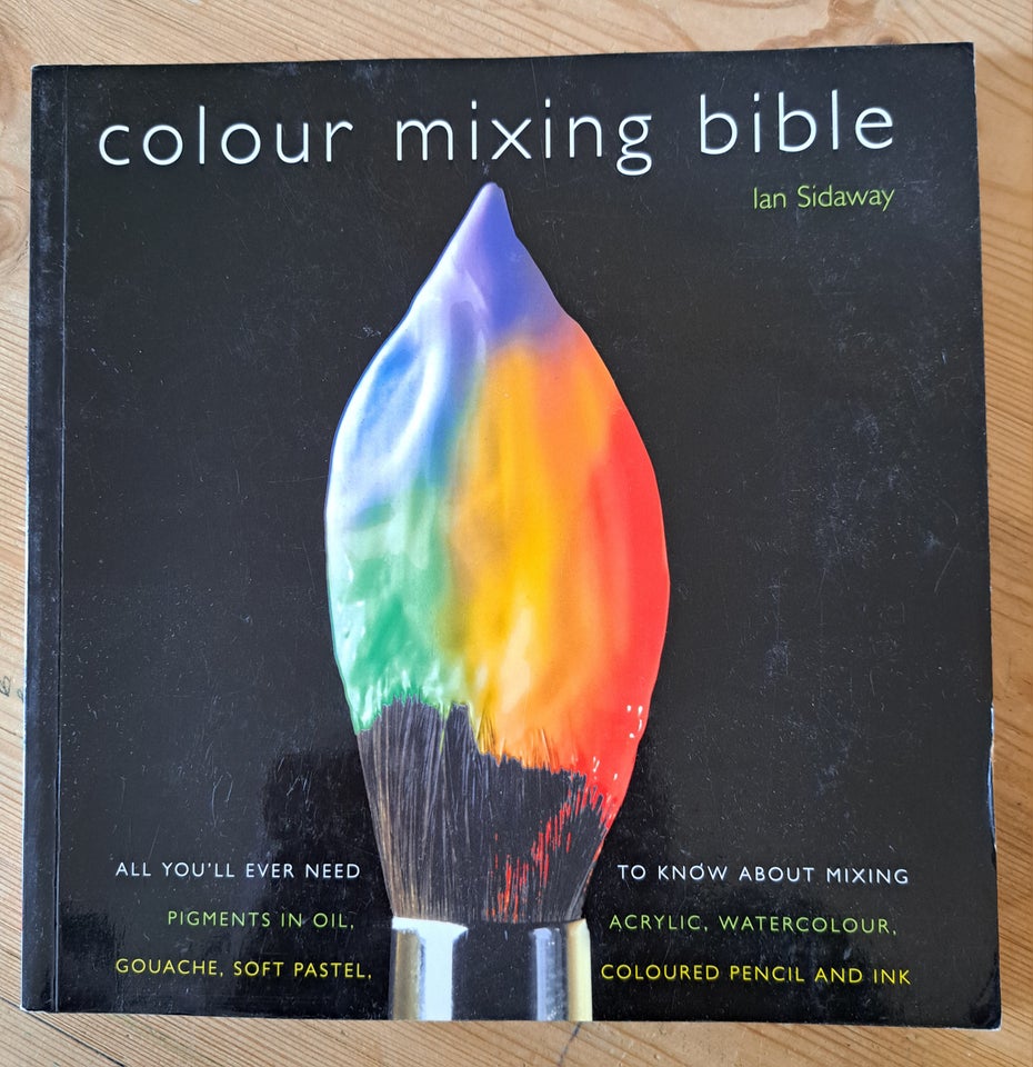 Colour mixing bible, Ian Sidaway, emne: kunst og kultur