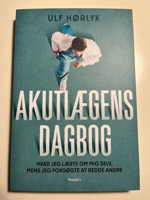 Akutlægens Dagbog, Ulf Hørlyk, 

"Hvad jeg lærte om mig selv, mens jeg forsøgte at redde andre"
Boge