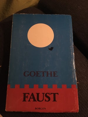 Faust, Johan Wolfgang von Goethe , genre: digte, Goethes tragiske digt Faust (kaldet ‘tragediens før