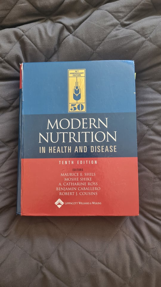 Modern nutrition in health and disease, 10th ed, Shils et al