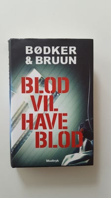 Blod vil have blod, Bødker & Bruun, genre: krimi og spænding, Blod vil have blod
Af Bødker & Bruun

