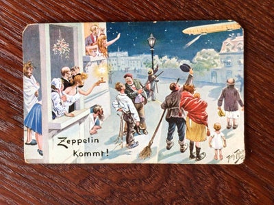 Postkort, Antikt postkort Zeppelin fra 1909, Velholdt postkort “Zeppelin kommt” signeret af kunstner