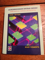 Microprocessor systems design, Alan Clements, Third