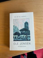 Og så alligevel, Ole Jensen