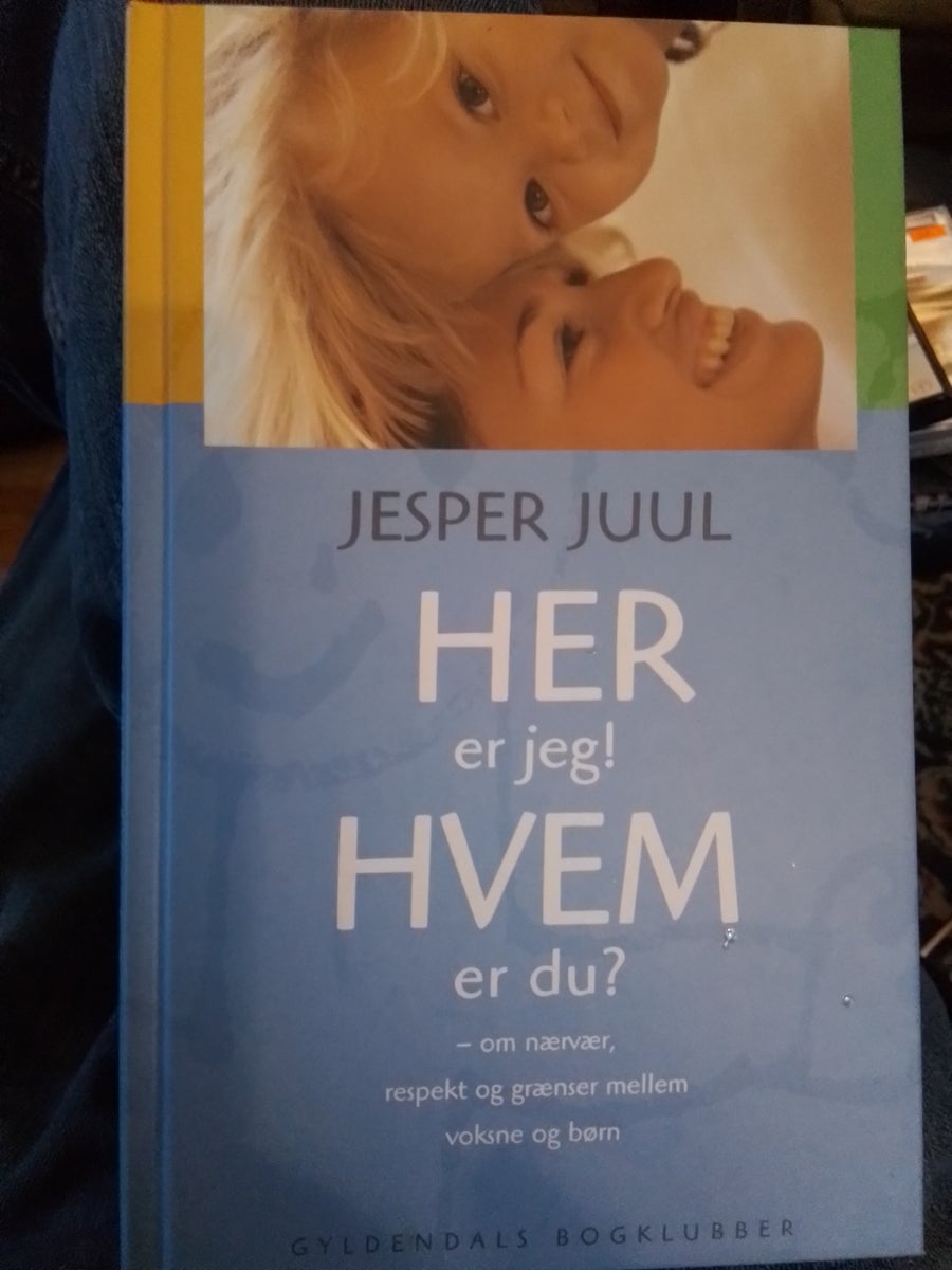 Her Er Jeg Hvem Er Du Jesper Juul Dbadk Køb Og Salg Af Nyt Og Brugt 