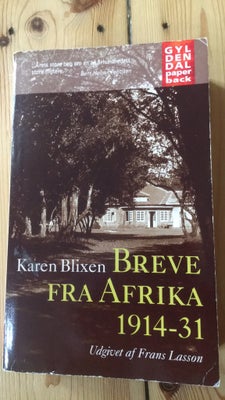 Breve fra Afrika, 1914-31, Karen Blixen, genre: biografi, Gyldendal, paperback, 317 sider, 1998.