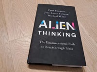 alien thinking the unconventional path to breakthr, Cyril