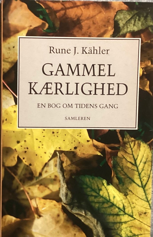 Gammel kærlighed, Rune K Kæhler, genre: roman