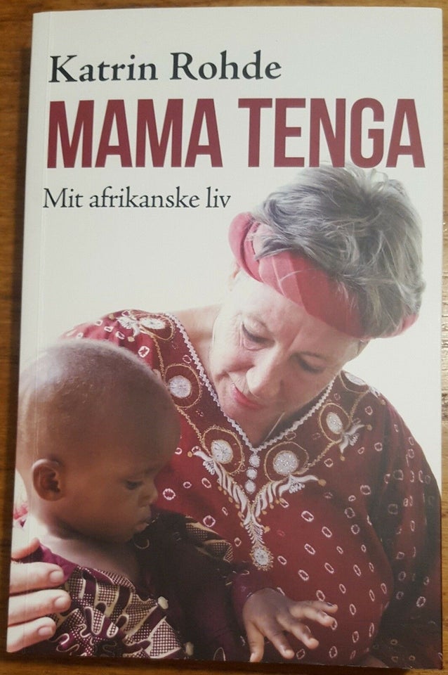 Mama Tenga - Mit afrikanske liv, Katrin Rohde, emne: anden