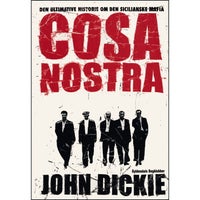 Cosa Nostra, John Dickie, emne: historie og samfund