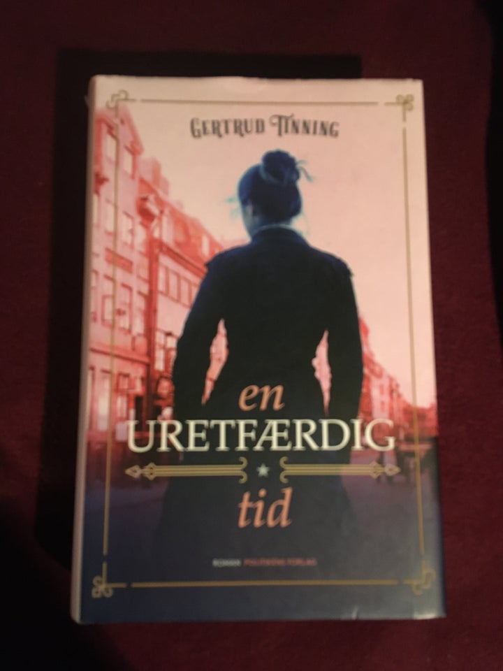 En uretfærdig tid, Gertrud Tinning, genre: roman