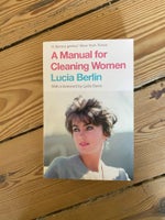 A manual for cleaning Ladies, Lucia Berlin , genre: drama