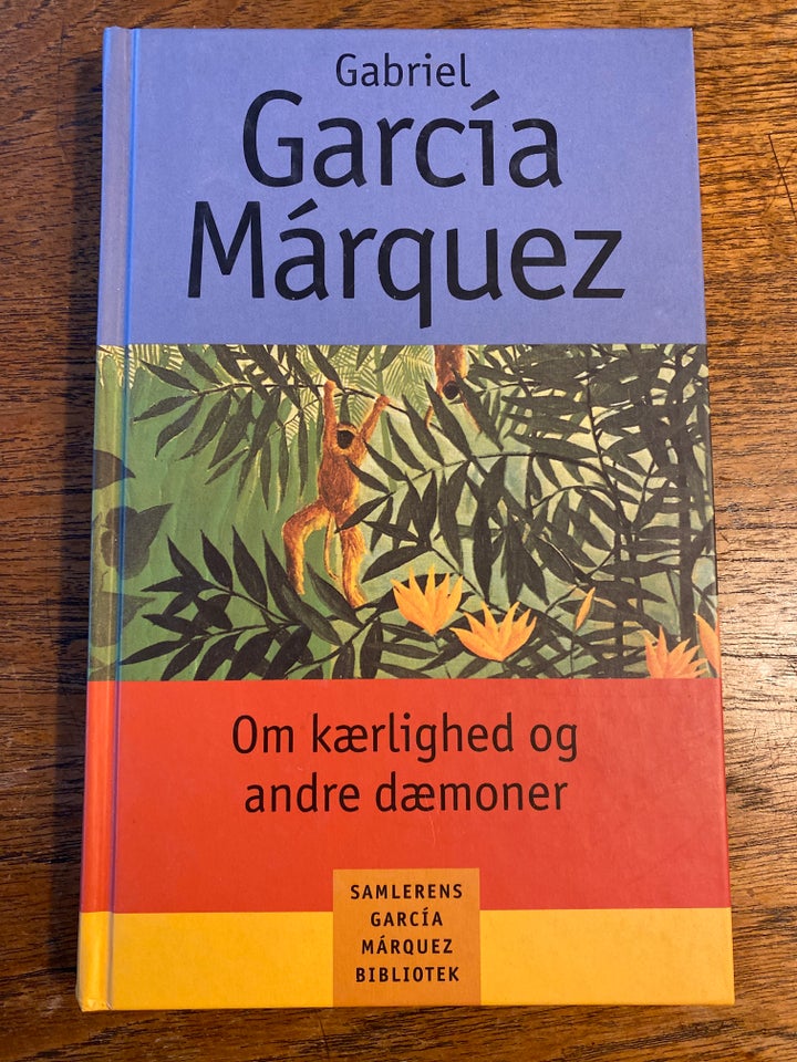 Om kærlighed og andre dæmoner, Gabriel García Márquez,