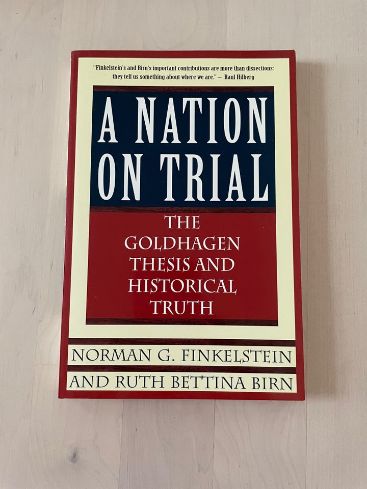 A Nation on trial., Finkelstein & Birn, emne: historie og