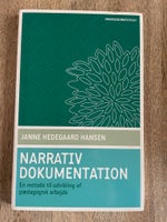 Narrativ dokumentation, Janne Hedegaard Hansen, år 2009