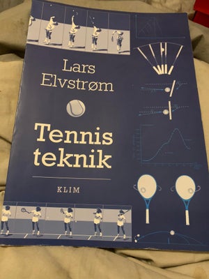 Tennisteknik, Lars Elvstrøm, , emne: hobby og sport, Tennisteknik, Lars Elvstrøm, emne: hobby og spo
