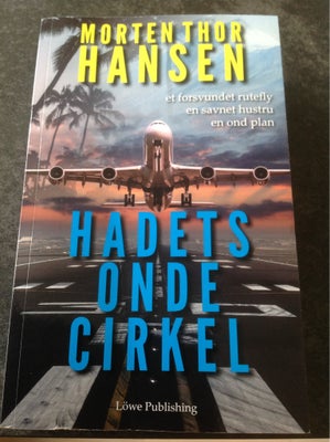 Hadets onde cirkel, Morten Thor Hansen, genre: krimi og spænding, Paperback.lidt bukket i omslaget