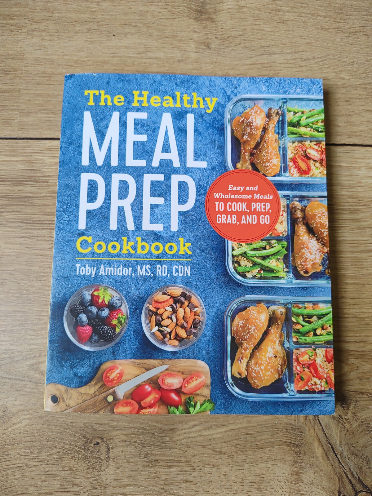 The Healthy Meal Prep Cookbook: Easy and by Toby Amidor