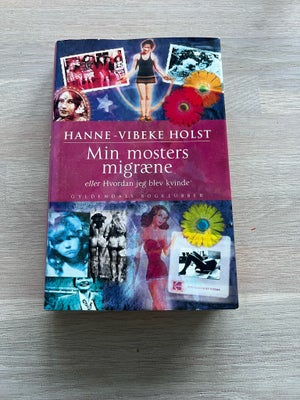 Min mosters migræne, Hanne Vibeke Holst, genre: roman